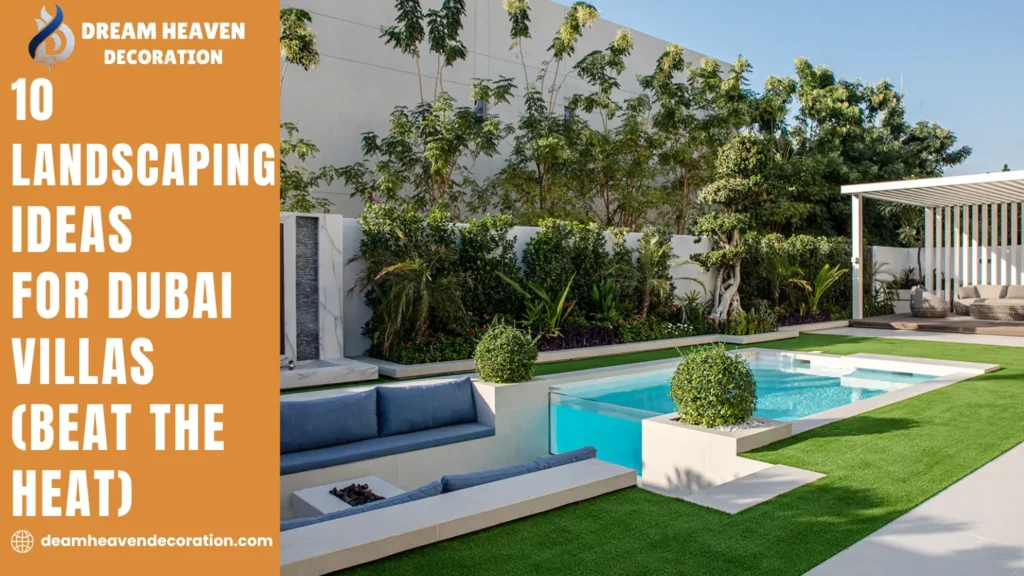 10 Landscaping Ideas for Dubai Villas (Beat the Heat)