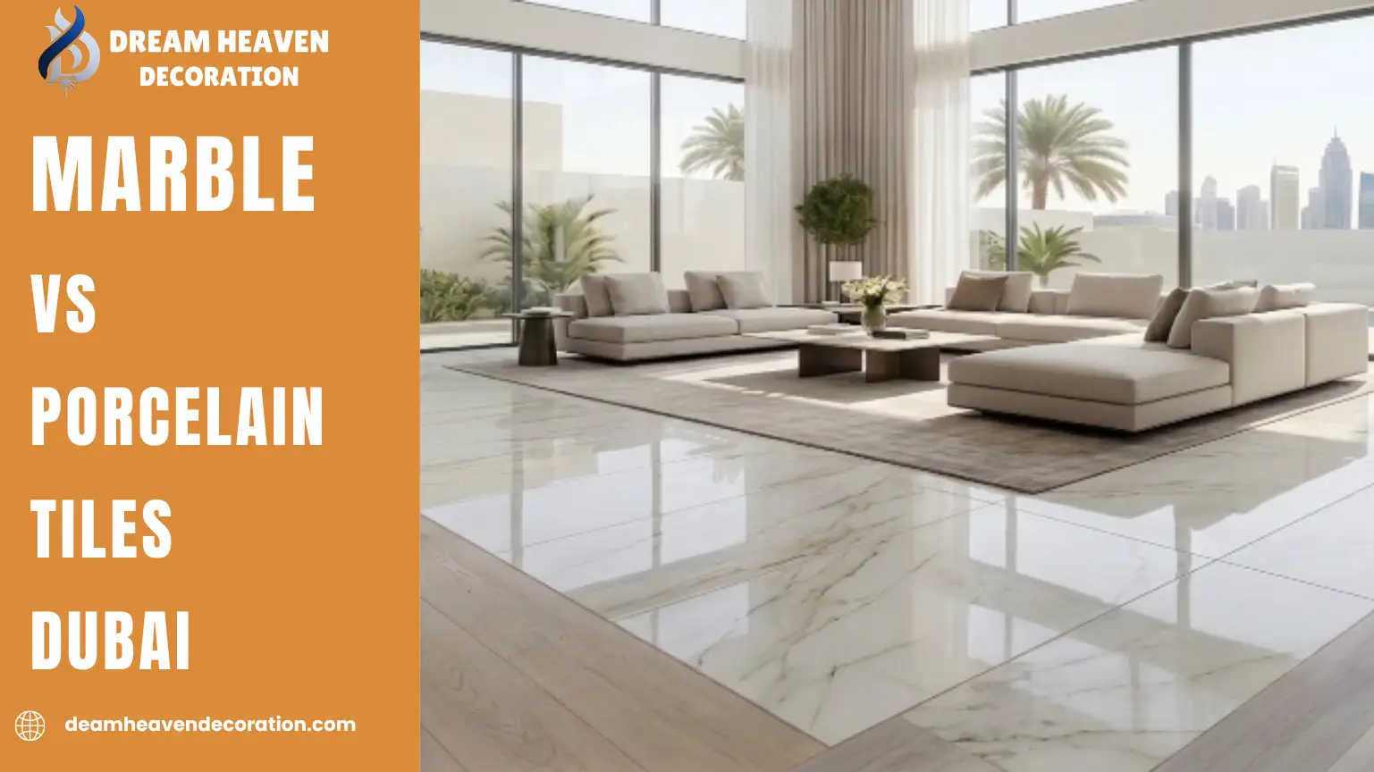 Marble vs Porcelain Tiles for Dubai Homes: Cost Compared